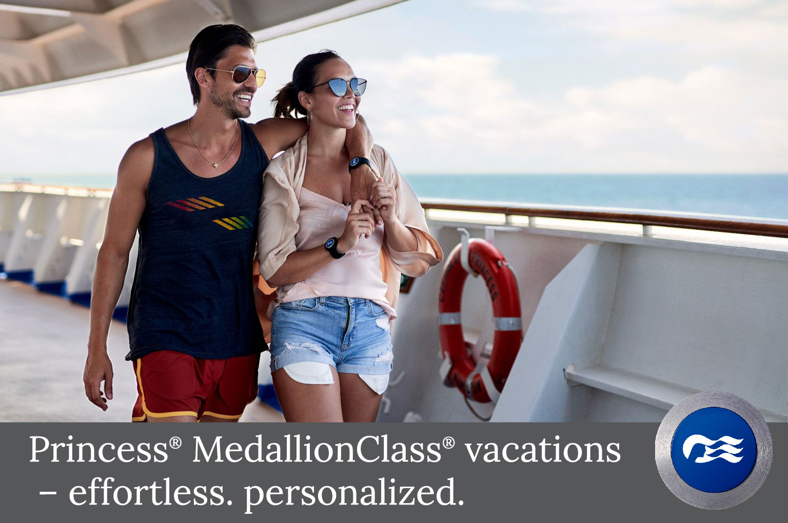 Princess® MedallionClass® vacations
 – effortless. personalized.