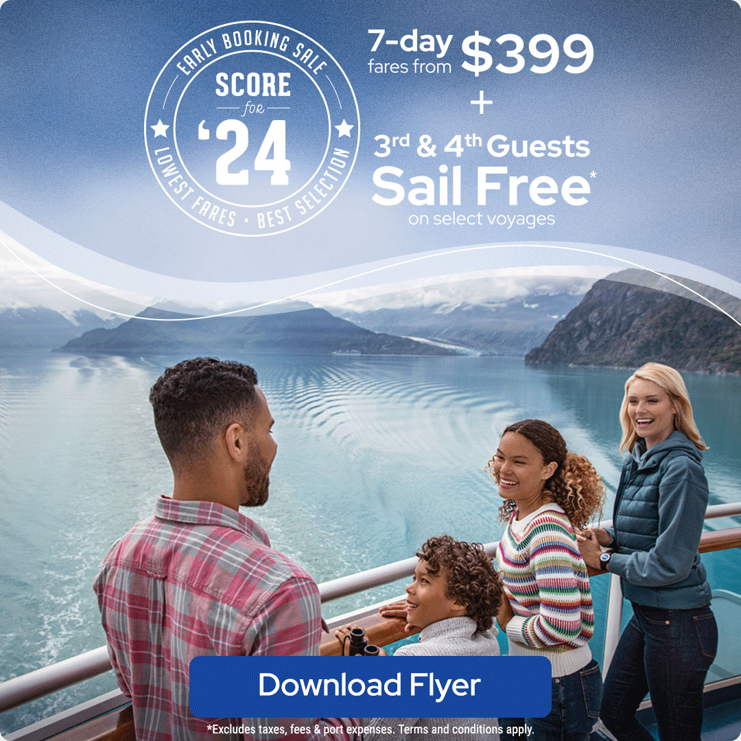 Score for 24 lowest fares | best selection- 7-day fares from $399 + 3rd and 4th guests Sail Free on select voyages.