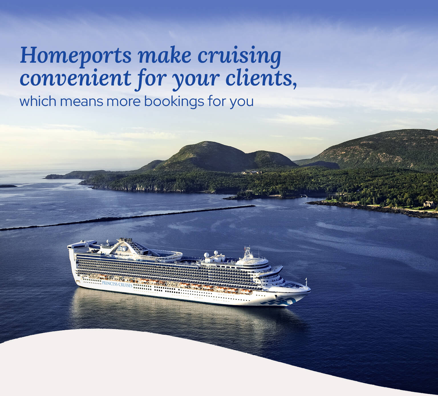 Homeports make cruising convenient for your clients.