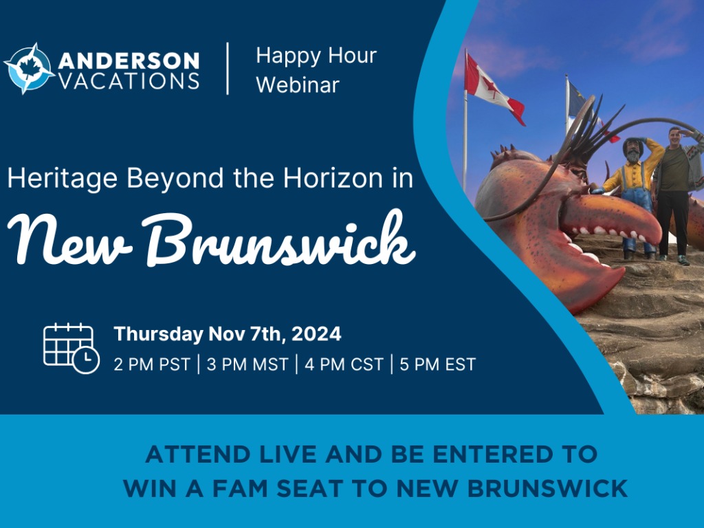 Anderson Vacations’ webinar showcases the wonders of New Brunswick